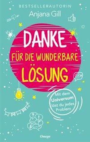 Danke für die wunderbare Lösung - Anjana Gill - Books - Silberschnur Verlag Die G - 9783969330050 - March 1, 2021