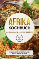 Afrika Kochbuch: 65 einfache & leckere Rezepte - Inklusive Nährwertangaben und farbigen Bildern - Simple Cookbooks - Książki - edition JT - 9783989101050 - 28 kwietnia 2024