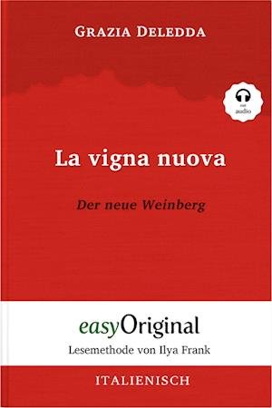 Cover for Grazia Deledda · La vigna nuova / Der neue Weinberg (Buch + Audio-CD) - Lesemethode von Ilya Frank - Zweisprachige Ausgabe Italienisch-Deutsch (Book) (2023)