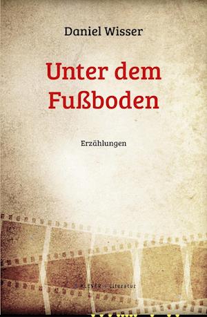 Cover for Daniel Wisser · Unter dem Fußboden (Book) (2024)