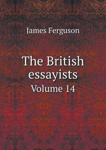 Cover for James Ferguson · The British Essayists Volume 14 (Taschenbuch) (2013)