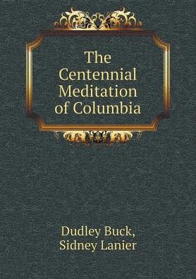 Cover for Dudley Buck · The Centennial Meditation of Columbia (Paperback Book) (2015)