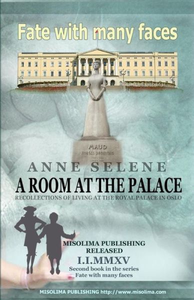 Cover for Miss Anne Selene · Fate with Many Faces: a Room at the Palace (Volume 2) (Paperback Book) (2014)