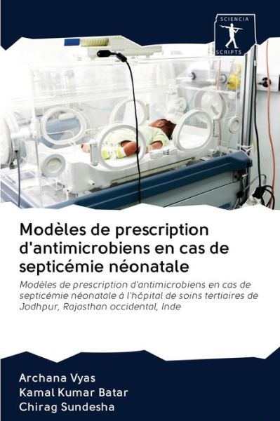 Modèles de prescription d'antimicr - Vyas - Books - - 9786200942050 - June 10, 2020