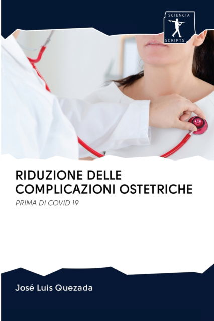 Cover for José Luis Quezada · Riduzione Delle Complicazioni Ostetriche (Paperback Book) (2020)