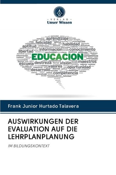 Cover for Frank Junior Hurtado Talavera · Auswirkungen Der Evaluation Auf Die Lehrplanplanung (Paperback Book) (2020)