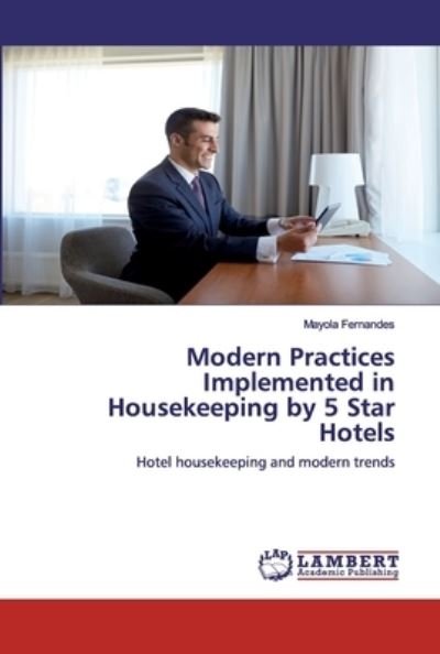 Modern Practices Implemented - Fernandes - Books -  - 9786202667050 - June 3, 2020