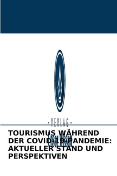 Cover for Mona Bouzari · Tourismus Wahrend Der Covid-19-Pandemie (Paperback Book) (2021)