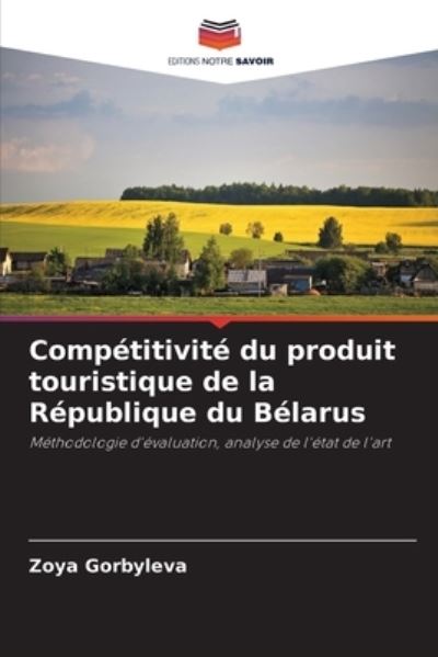 Cover for Zoya Gorbyleva · Compétitivité du produit touristique de la République du Bélarus (Paperback Book) (2023)