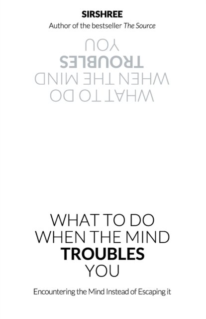 Cover for Sirshree · What To Do When The Mind Troubles You (Pocketbok) (2019)
