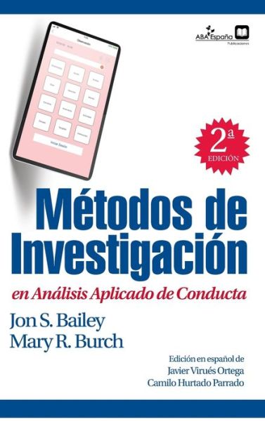 Cover for Jon S Bailey Mary R Burch · Metodos de investigacion en analisis aplicado de conducta (Hardcover Book) (2021)