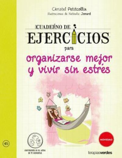 Cover for Christel Petitcollin · Cuaderno de ejercicios para organizarse mejor y vivir sin estrs (Paperback Book) (2017)