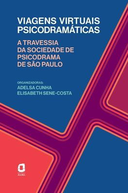 Cover for Agora (Summus) · Viagens Virtuais Psicodramáticas: a Travessia Da Sociedade De Psicodrama De São Paulo (Pocketbok) (2022)