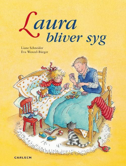 Cover for Liane Schneider · Laura: Laura bliver syg (Hardcover Book) [1e uitgave] (2010)