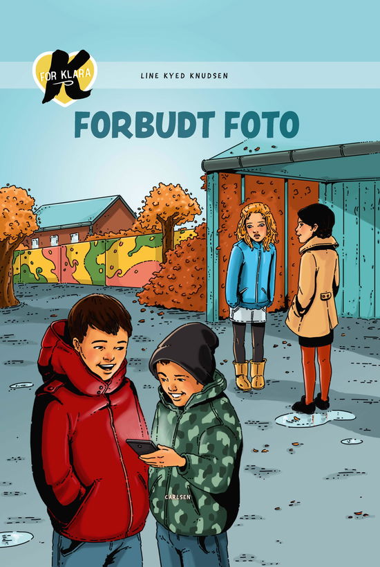 Cover for Line Kyed Knudsen · K for Klara: K for Klara (15) - Forbudt foto (Bound Book) [3th edição] (2018)