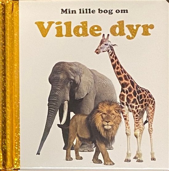 Cover for Globe · Min lille bog om: Vilde dyr (Cardboard Book) [1. Painos] (2023)