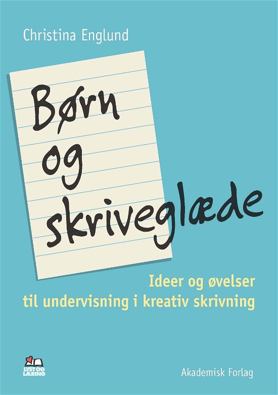Cover for Christina Englund · Lyst og læring: Børn og skriveglæde (Hæftet bog) [1. udgave] (2019)