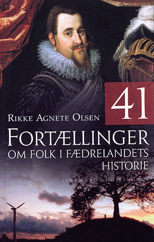Cover for Rikke Agnete Olsen · 41 fortællinger om folk i fædrelandets historie (Gebundenes Buch) [2. Ausgabe] (2005)