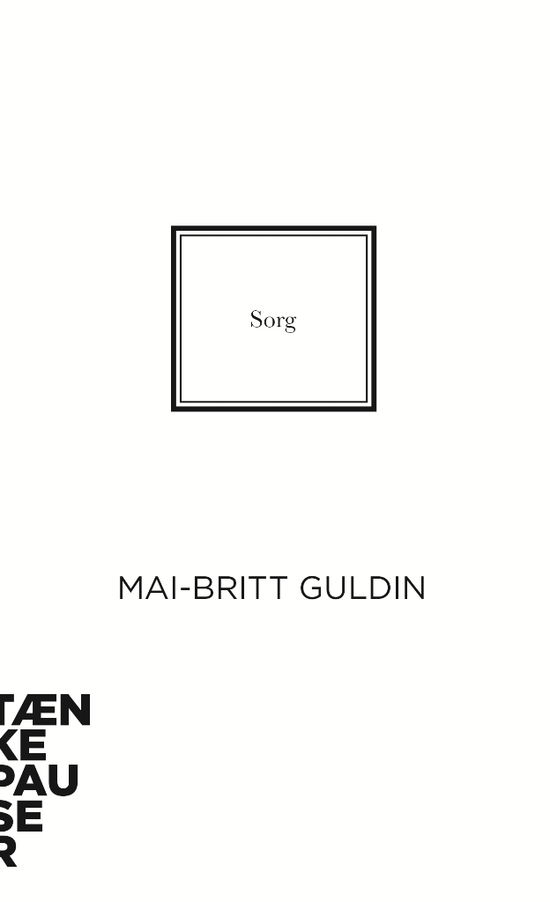 Cover for Mai-Britt Guldin · Tænkepauser: Sorg (Sewn Spine Book) [1. Painos] (2018)