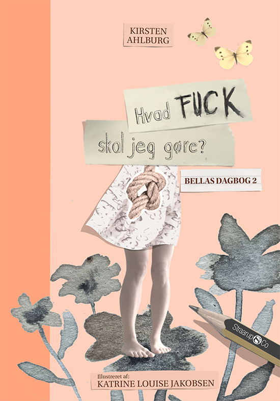 Cover for Kirsten Ahlburg · Bellas dagbog: Hvad fuck skal jeg gøre? (Hardcover Book) [1er édition] (2021)