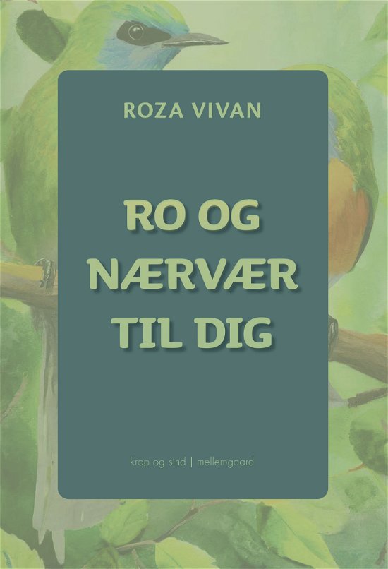 Roza Vivan · Ro og nærvær til dig (Sewn Spine Book) [1º edição] (2024)