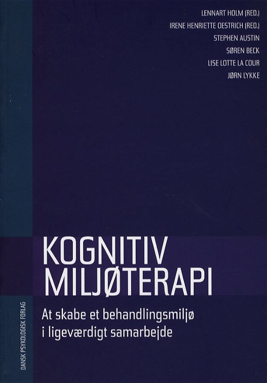 Cover for Irene Henriette Oestrich m.fl. Lennart Holm · Kognitiv miljøterapi (Sewn Spine Book) [2º edição] (2006)