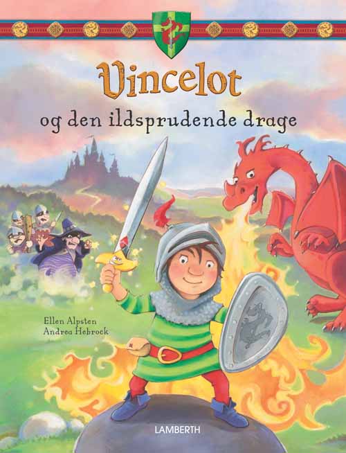 Cover for Ellen Alpsten · Vincelot og den ildsprudende drage (Bound Book) [1st edition] [Indbundet] (2013)