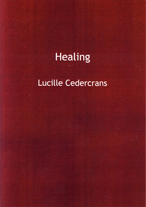 Cover for Lucille Cedercrans · Healing (Book) [1º edição] (2008)