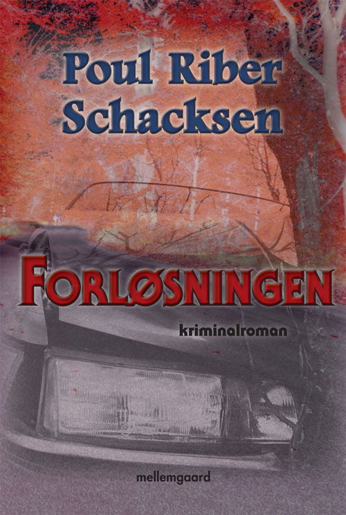 Cover for Poul Riber Schacksen · Forløsningen (Sewn Spine Book) [1st edition] (2011)