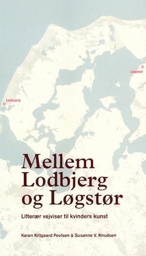 Cover for Karen Klitgaard Povlsen &amp; Susanne V. Knudsen · Mellem Lodbjerg og Løgstør. (Sewn Spine Book) [1º edição] (2021)