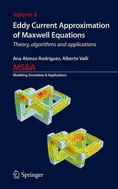 Cover for Ana Alonso Rodriguez · Eddy Current Approximation of Maxwell Equations: Theory, Algorithms and Applications - MS&amp;A (Innbunden bok) (2010)
