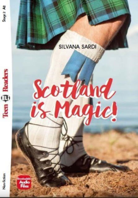 Cover for Silvana Sardi · Teen ELI Readers - English: Scotland is Magic! + downloadable audio (Paperback Book) (2017)