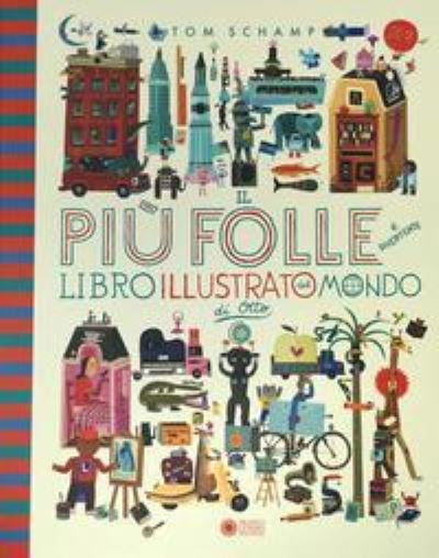 Cover for Tom Schamp · Il piu folle e divertente libro illustrato del mondo di Otto. (Hardcover Book) (2019)