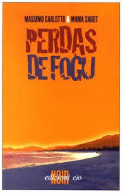 Cover for Massimo Carlotto · Perdas de Fogu (Taschenbuch) (2012)