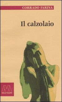 Cover for Corrado Farina · Il Calzolaio (Book)