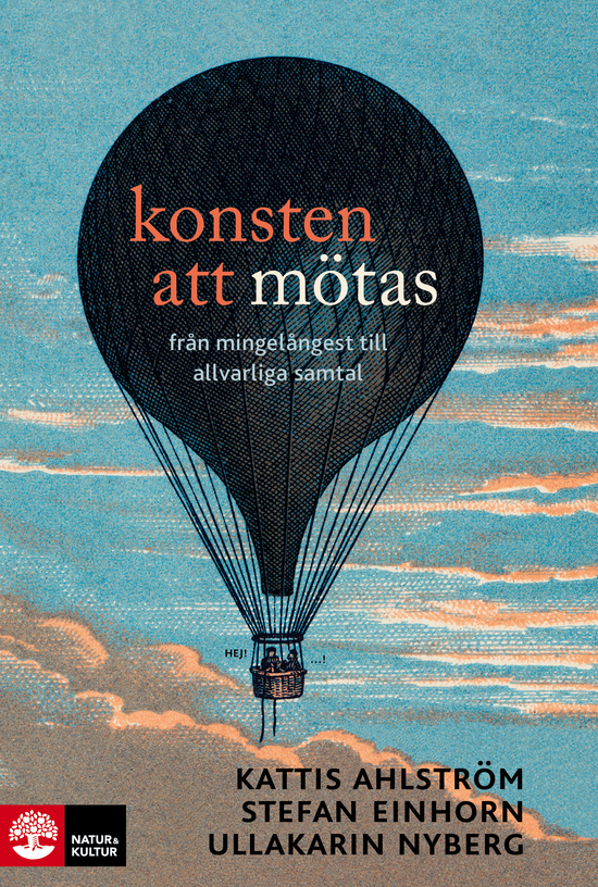 Cover for Ullakarin Nyberg · Konsten att mötas : från mingelångest till allvarliga samtal (Book) (2023)