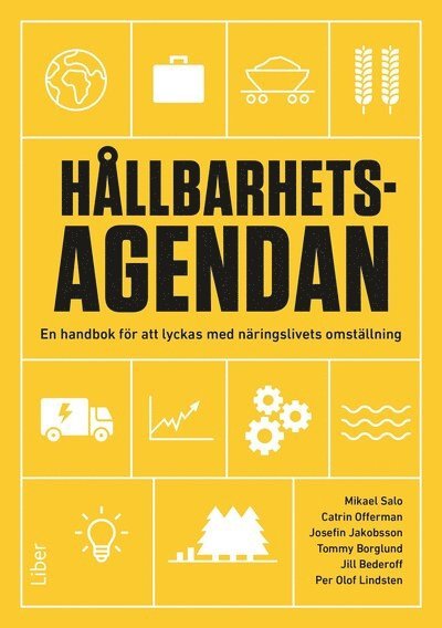 Cover for Josefin Jakobsson, Catrin Offerman, Mikael Salo, Tommy Borglund, Per Olof Lindsten, Jill Bederoff · Hållbarhetsagendan : en handbok för att lyckas med näringslivets omställning (Paperback Book) [Ned edition] (2025)