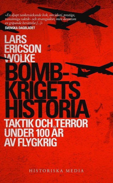 Cover for Lars Ericson Wolke · Bombkrigets historia : taktik och terror under 100 år av flygkrig (ePUB) (2014)
