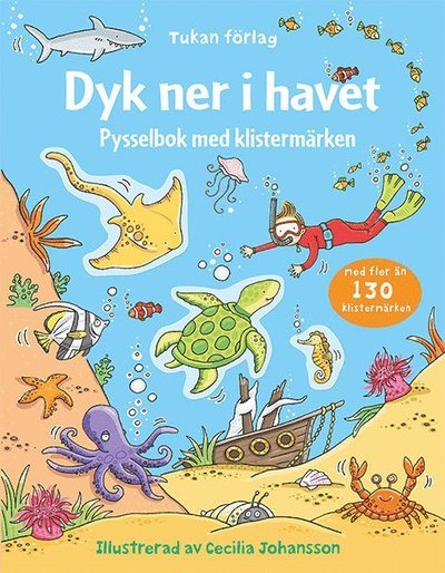 Cover for Jessica Greenwell · Dyk ner i havet : pysselbok med klistermärken (Bog) (2016)