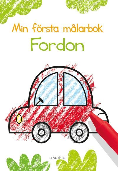 Min första målarbok : fordon - Kirsteen Robson - Books - Lind & Co - 9789178617050 - June 10, 2020