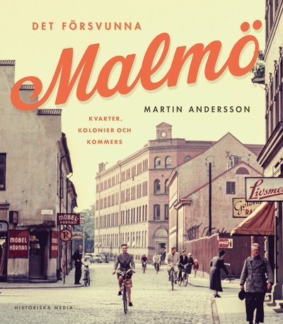 Cover for Martin Andersson · Det försvunna Malmö (Inbunden Bok) (2022)