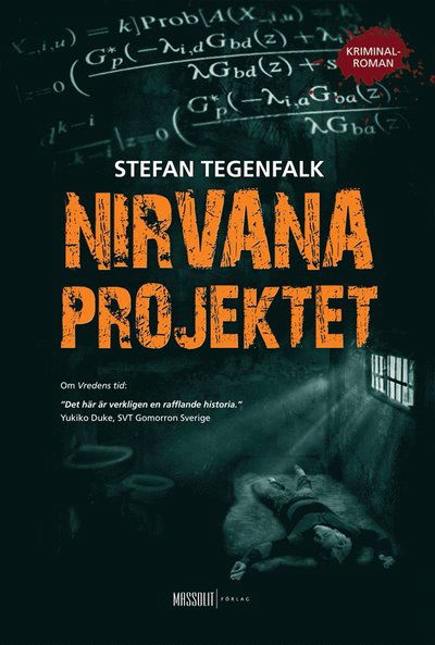 Walter Gröhn: Nirvanaprojektet - Stefan Tegenfalk - Books - Massolit Förlag - 9789186649050 - January 14, 2011