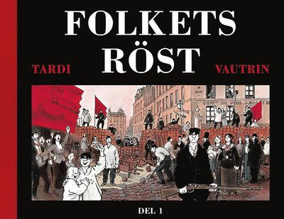 Cover for Jean Vautrin Jacques Tardi · Folkets röst. D 1 (Hardcover Book) (2015)