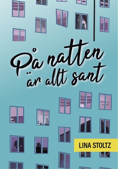 Cover for Lina Stoltz · På natten är allt sant (Hardcover Book) (2018)