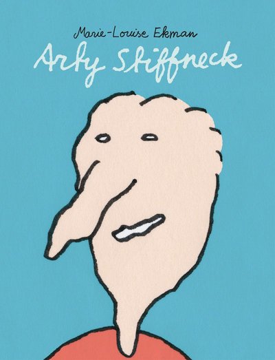 Cover for Marie-Louise Ekman · Arty Stiffneck (Hardcover Book) (2019)