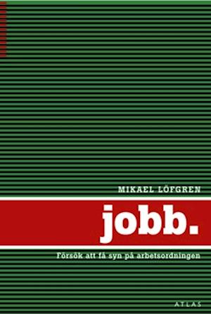 Cover for Mikael Löfgren · Jobb (Gebundesens Buch) (1999)