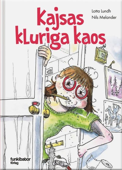 Cover for Lotta Lundh · Kajsas kluriga kaos (Inbunden Bok) (2021)