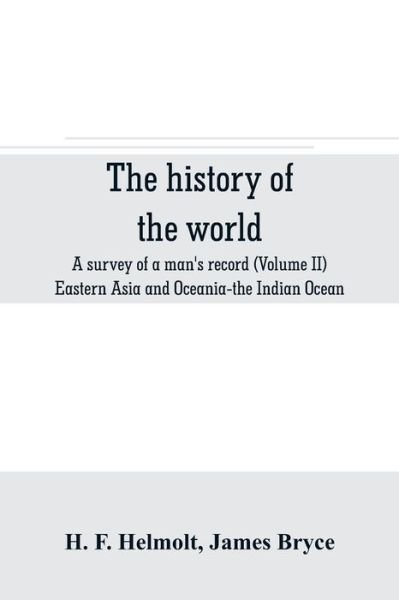 Cover for H F Helmolt · The history of the world; a survey of a man's record (Volume II) Eastern Asia and Oceania-the Indian Ocean (Pocketbok) (2019)