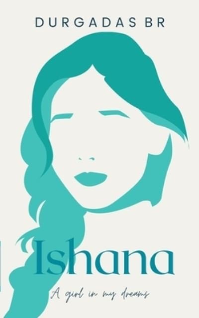 Cover for Durgadas B R · Ishana: A girl in my dreams (Paperback Book) (2021)