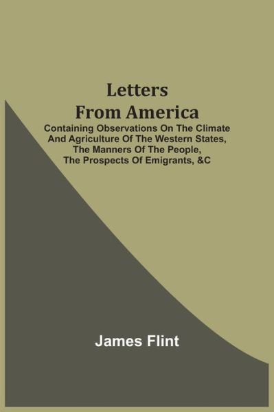 Letters From America - James Flint - Libros - Alpha Edition - 9789354543050 - 20 de abril de 2021